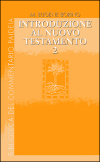 Introduzione al Nuovo Testamento. Vol. 2: Storia, letteratura, teologia. Scarica PDF EPUB
