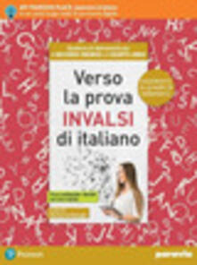 Verso la prova INVALSI di italiano. Ediz. aggiornata al nuovo quadro di riferimento. Con e-book. Con espansione online.pdf