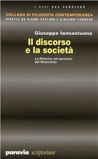 Il discorso e la società. La retorica nel pensiero del Novecento