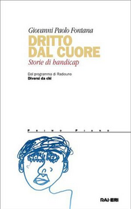 Dritto dal cuore. Storie di handicap