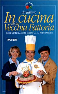 In cucina con la Vecchia Fattoria