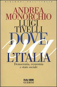 Dove va l'Italia. Democrazia, economia e Stato sociale Scarica PDF EPUB
