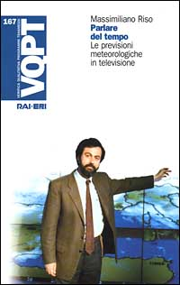 Parlare del tempo. Le previsioni meteorologiche in televisione Scarica PDF EPUB
