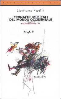 Cronache musicali del mondo occidentale. Vol. 1: Dal Medioevo al 1700. Scarica PDF EPUB
