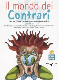 Il mondo dei contrari. Nuove favole per comprendere nuove realtà Scarica PDF EPUB
