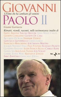 Giovanni Paolo II. L'uomo che ha cambiato gli uomini Scarica PDF EPUB
