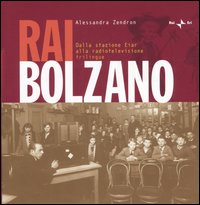 RaiBolzano. Dalla stazione Eiar alla radiotelevisione trilingue Scarica PDF EPUB
