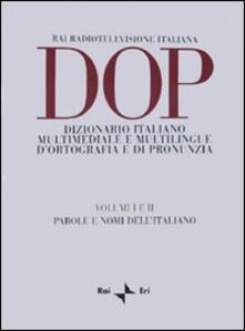 DOP. Dizionario italiano multimediale e multilingue dortografia e di pronunuzia.pdf