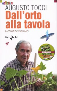 Dall'orto alla tavola. Racconti gastronomici Scarica PDF EPUB
