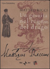 Matteo Ricci. Un gesuita nel regno del drago. Con DVD Scarica PDF EPUB
