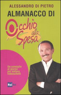 Almanacco di Occhio alla spesa. Un consiglio al giorno per evitare trabocchetti Scarica PDF EPUB
