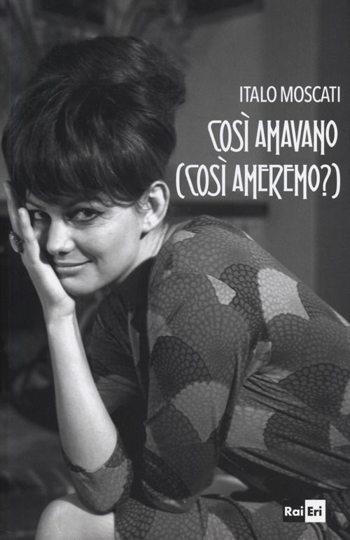 Così si amavano (così ameremo?) Scarica PDF EPUB
