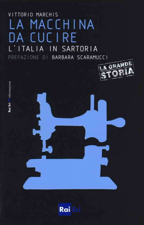 La macchina da cucire. L'italia in sartoria Scarica PDF EPUB
