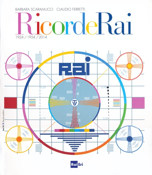 RicordeRai. 1924-1954-2014 Scarica PDF EPUB
