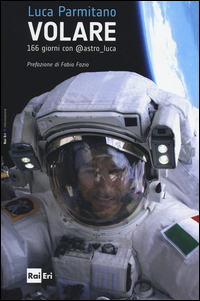 Volare. 166 giorni con @astro luca Scarica PDF EPUB
