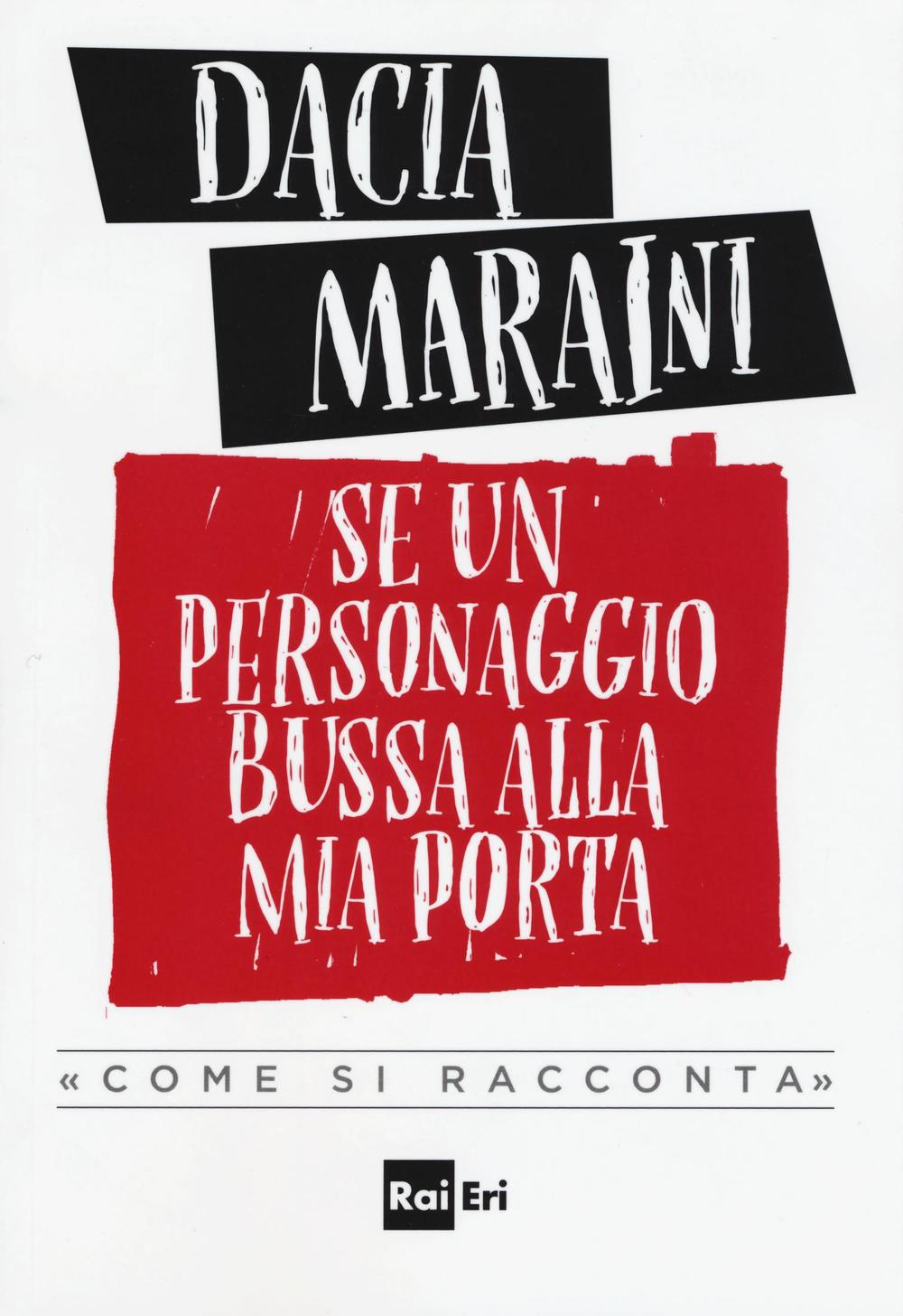 Se un personaggio bussa alla mia porta «come si racconta» Scarica PDF EPUB
