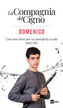 Libro Domenico. Cosa non darei per un pianoforte a coda tutto mio. La compagnia del cigno