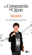 Libro Rosario. Un anno lungo una nuova vita. La compagnia del cigno