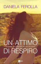 Libro Un attimo di respiro. Le buone abitudini per una vita più verde Daniela Ferolla