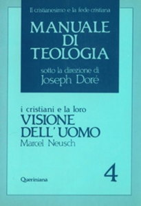 Manuale di teologia. Vol. 4: I cristiani e la loro visione dell'Uomo. Scarica PDF EPUB
