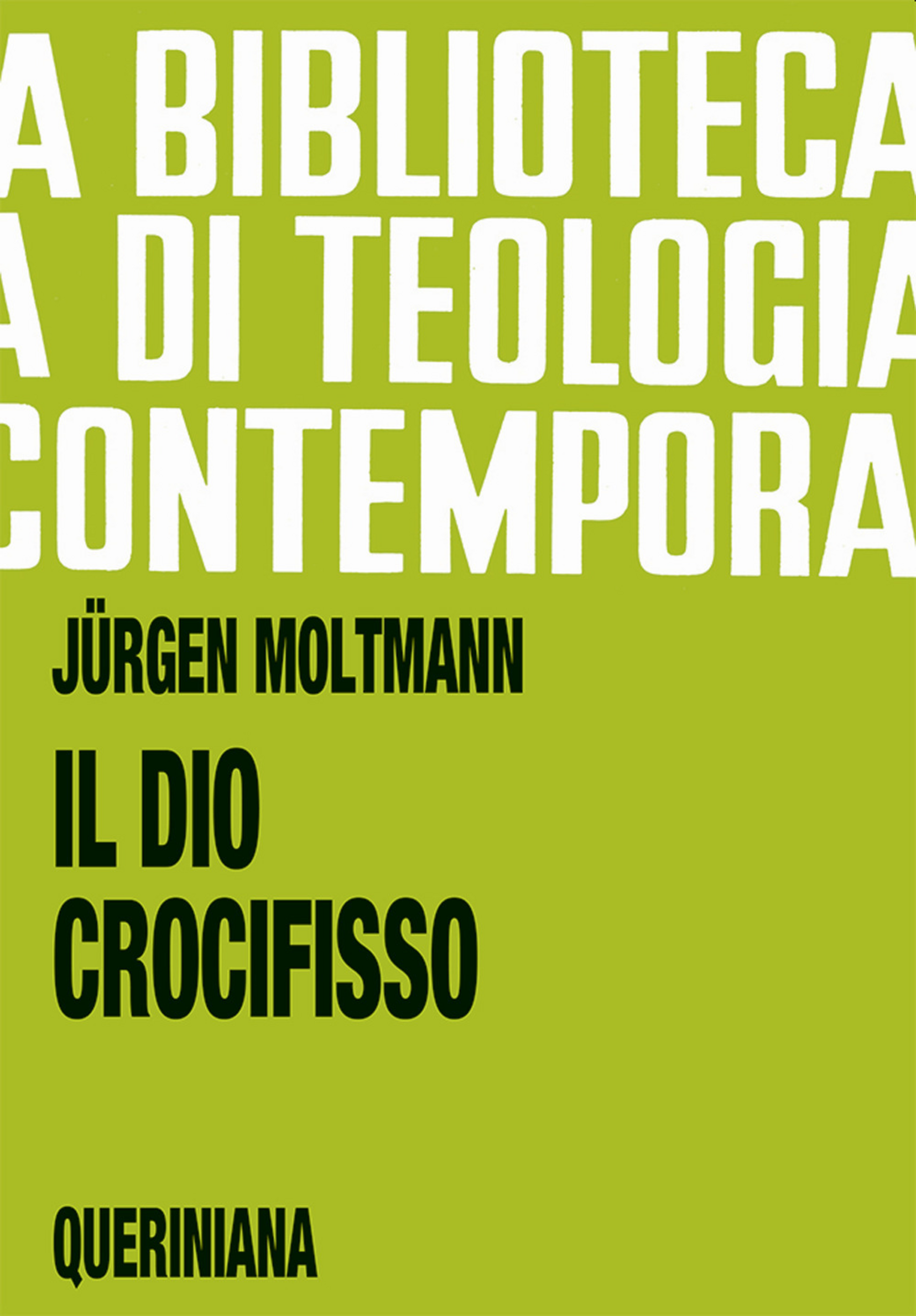 Il Dio crocifisso. La croce di Cristo, fondamento e critica della teologia cristiana Scarica PDF EPUB
