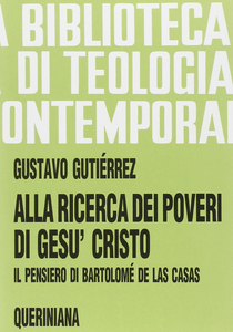 Alla ricerca dei poveri di Gesù Cristo. Il pensiero di Bartolomé de Las Casas