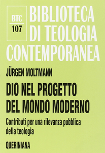 Dio nel progetto del mondo moderno. Contributi per una rilevanza pubblica della teologia Scarica PDF EPUB
