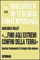 Fino agli estremi confini della terra. Questioni fondamentali di teologia della missione Scarica PDF EPUB
