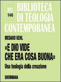 «E Dio vide che era cosa buona». Una teologia della creazione Scarica PDF EPUB
