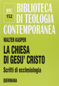 Chiesa di Gesù Cristo. Scritti di ecclesiologia