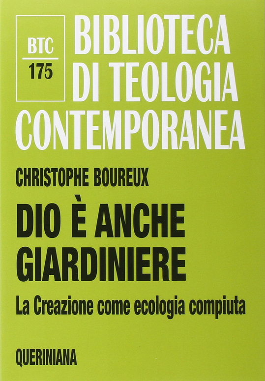 Dio è anche giardiniere. La Creazione come ecologia compiuta Scarica PDF EPUB
