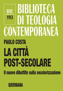 La città post-secolare. Il nuovo dibattito sulla secolarizzazione.pdf