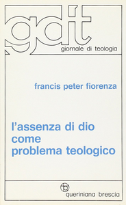 L' assenza di Dio come problema teologico