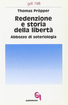 Redenzione e storia della libertà. Abbozzo di soteriologia.pdf