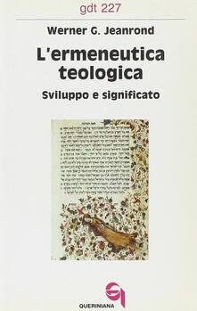 L ermeneutica teologica. Sviluppo e significato.pdf