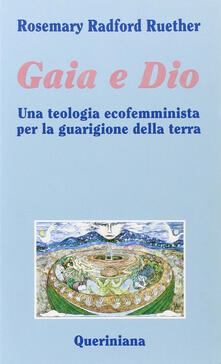 Gaia e Dio. Una teologia ecofemminista per la guarigione della terra.pdf