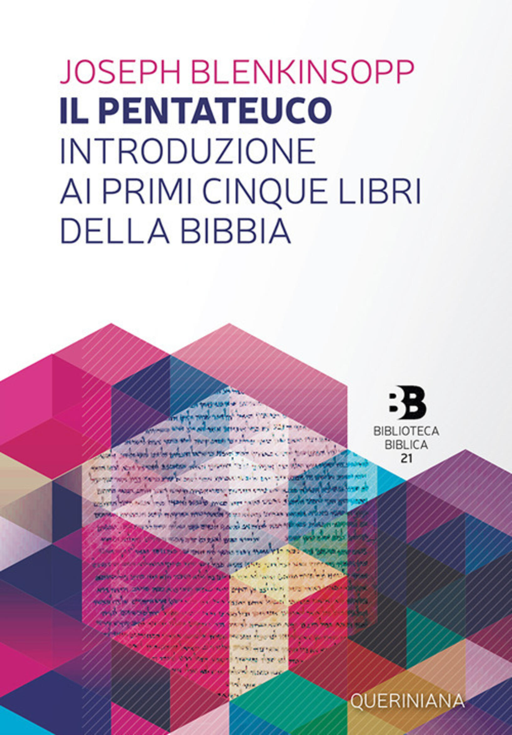 Il Pentateuco. Introduzione ai primi cinque libri della Bibbia Joseph Blenkinsopp Libro Il Pentateuco. Introduzione ai primi cinque libri della Bibbia Joseph Blenkinsopp Libro