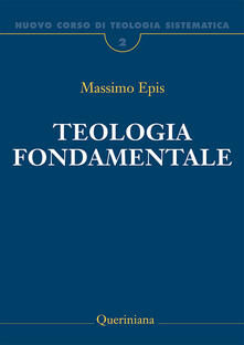 Nuovo corso di teologia sistematica. Vol. 2: Teologia fondamentale. La ratio della fede cristiana..pdf