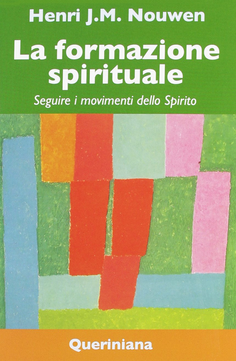 Image of La formazione spirituale. Seguire i movimenti dello spirito