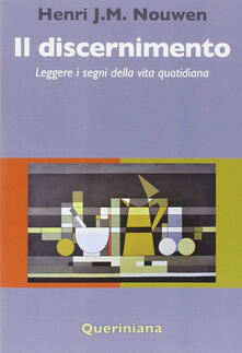 Il discernimento. Leggere i segni della vita quotidiana.pdf