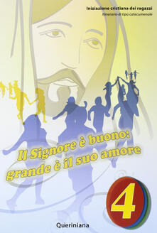 Il Signore è buono. Grande è il suo amore. Quaderno attivo dei ragazzi. Vol. 4.pdf