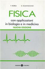 Libro Fisica con applicazioni in biologia e in medicina Ferdinando Borsa Domenico Scannicchio