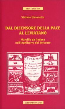 Dal difensore della pace al Leviatano. Marsilio da Padova nellInghilterra del Seicento.pdf