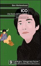 Libro Ico. Una favola dell'era digitale Ben Mottershead