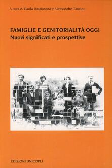 Famiglie e genitorialità oggi. Nuovi significati e prospettive.pdf
