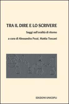 Tra il dire e lo scrivere. Saggi sulloralità di ritorno.pdf