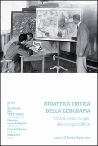 Image of Didattica critica della geografia. Libri di testo, mappe, discorso geopolitico