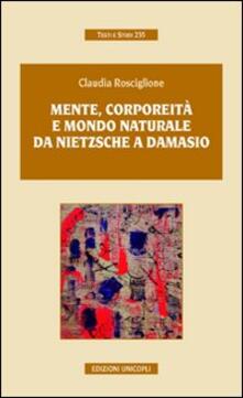 Mente, corporeità e mondo naturale. Da Nietzsche a Damasio.pdf