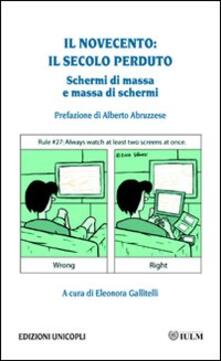 Il Novecento: il secolo perduto. Schermi di massa, massa di schermi.pdf