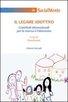 Il legame adottivo. Contributi internazionali per la ricerca e lintervento.pdf